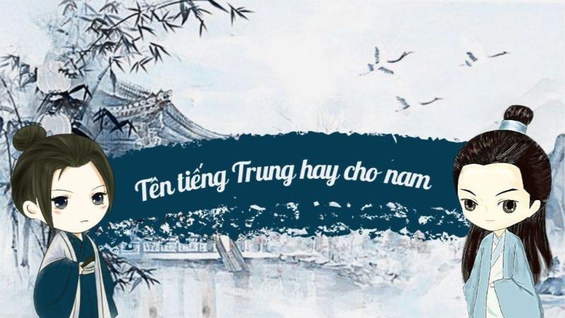 Tên tiếng Trung hay cho nam bé trai