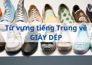 tu-vung-tieng-trung-ve-giay-dep