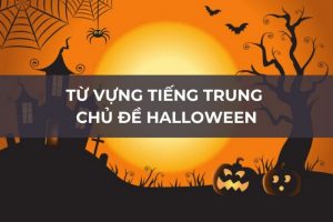 từ vựng tiếng Trung chủ đề Halloween
