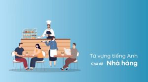 Từ vựng tiếng Trung chủ đề nhà hàng